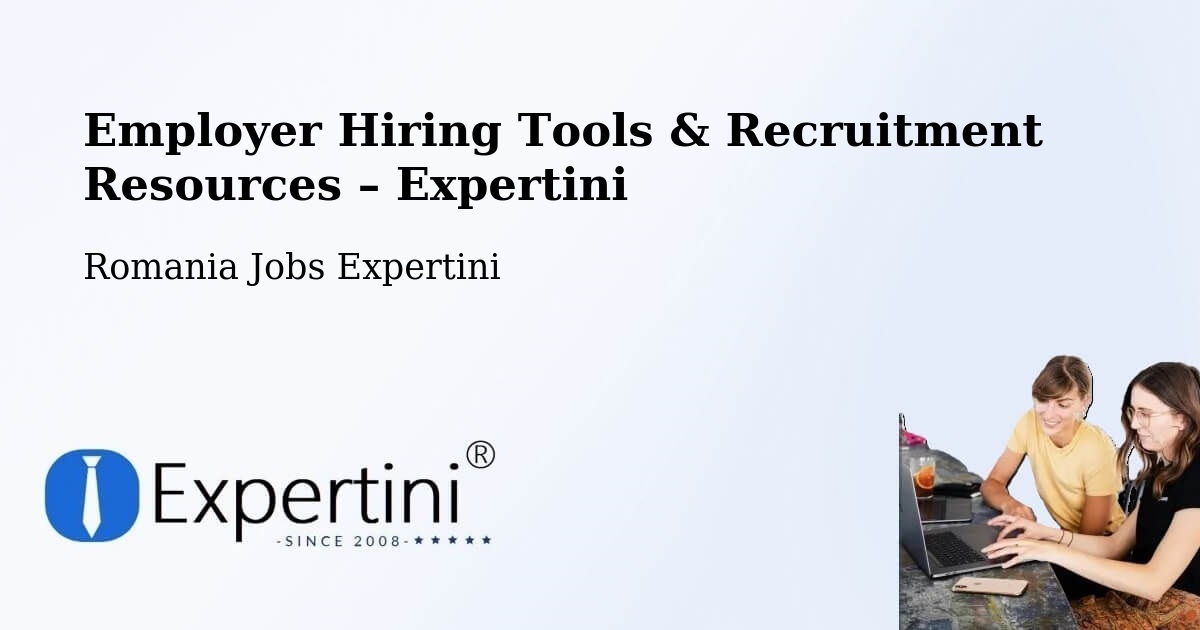 Employer Hiring Tools & Recruitment Resources – Beriu - Beriu, Romania Jobs Expertini