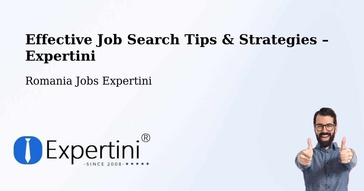 Job Search Tips & Strategies for Job Seekers – Beriu - Beriu, Romania Jobs Expertini