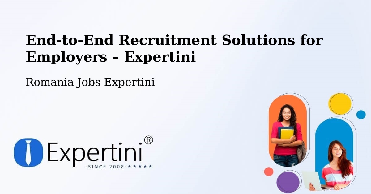 Recruitment Solutions for Employers – Beriu - Beriu, Romania Jobs Expertini